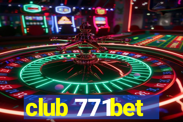 club 771bet